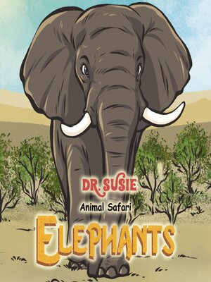 cover image of Dr. Susie Animal Safari--Elephants